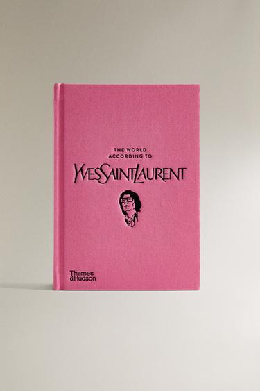 Zara Книга THE WORLD ACCORDING TO YSL